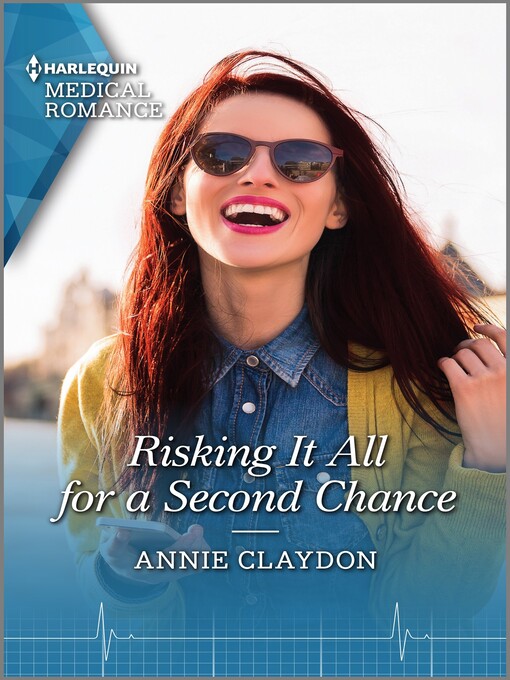 Title details for Risking It All for a Second Chance by Annie Claydon - Available